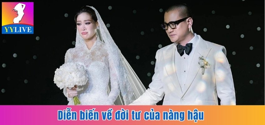 Diễn biến về đời tư của nàng hậu 