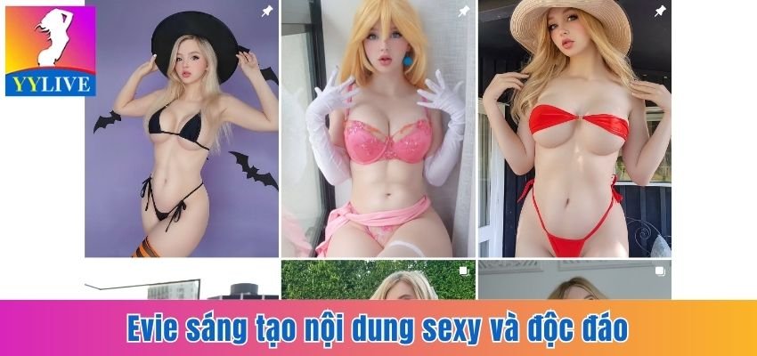 Evie Lee Mikomin - Siêu Phẩm Cosplay Xinh Đẹp, Nóng Bỏng 4 Evie sáng tạo nội dung sexy và độc đáo