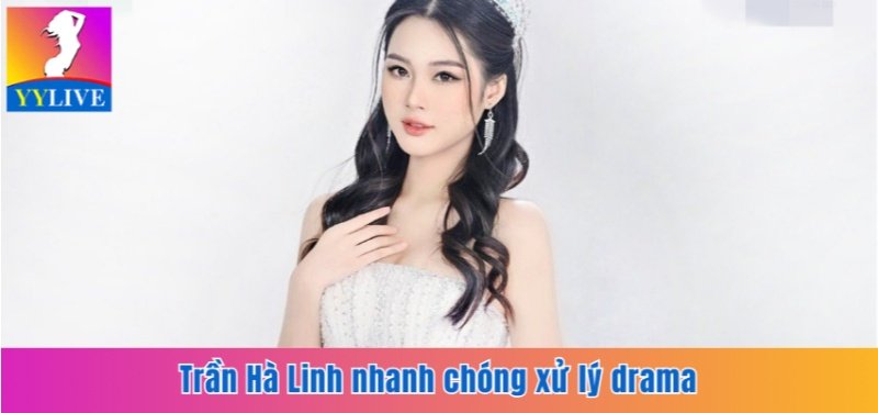 Trần Hà Linh nhanh chóng xử lý drama