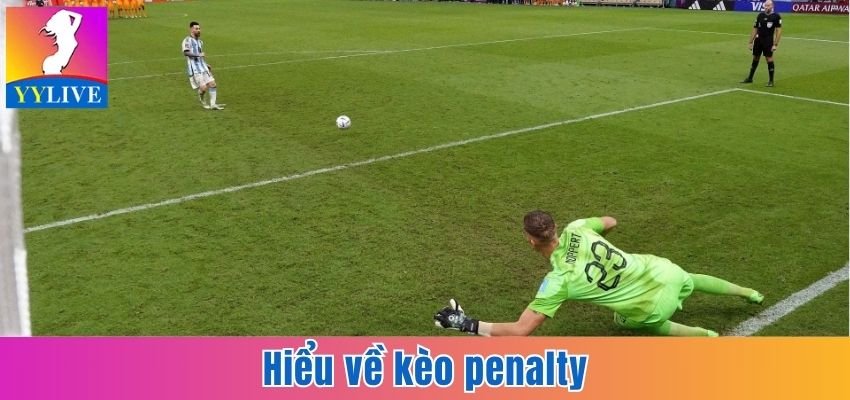 Hiểu về kèo penalty