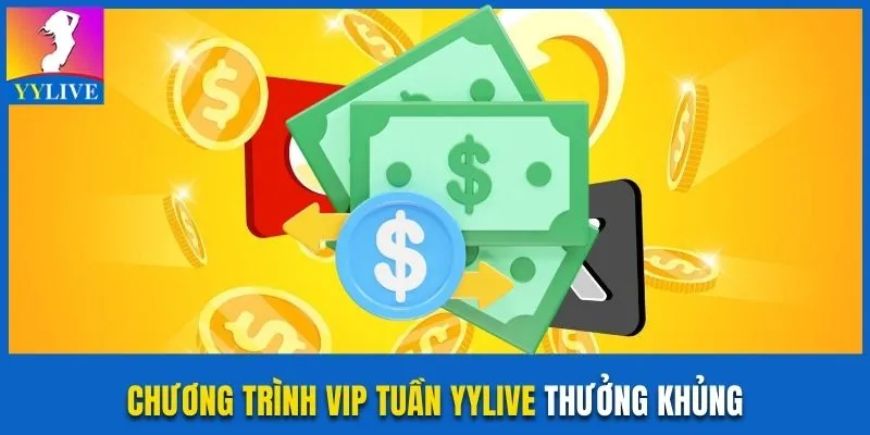 Chương trình VIP tuần YYlive
